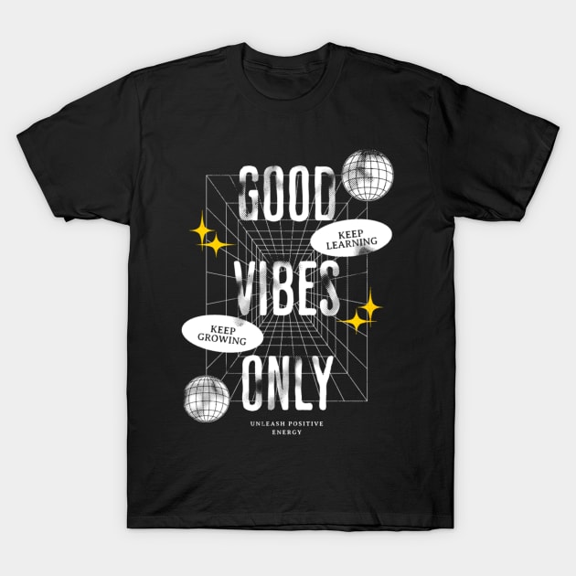 Positive Vibes Only T-Shirt by niclothing